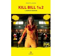 Kill Bill 1 et 2: de Quentin Tarantino