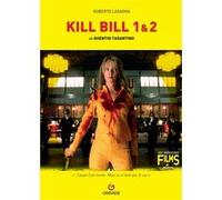 Kill Bill 1 et 2 Roberto Lasagna (Auteur)