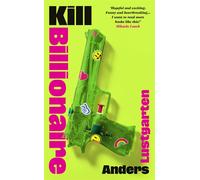 Kill Billionaire The riotous revenge caper you've been waiting for - Anders Lustgarten - Vintage digital - ebook (ePub) - Livre