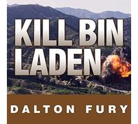 Kill Bin Laden: A Delta Force Commander's Account of the Hunt for the World's Most Wanted Man