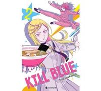 Tadatoshi Fujimaki – Kill Blue – Tome 2 – Manga – Broché – Crunchyroll