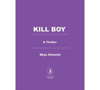 Kill Boy - Rhys Kimmitt - Diversion Books - ebook (ePub) - Livre