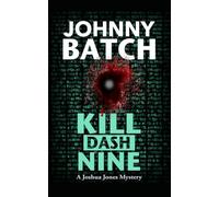 Kill Dash Nine: (A Joshua Jones Mystery Book 2)