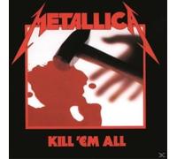 Metallica – Kill 'Em All – CD – Remasterisé (2016)