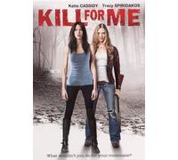 Kill For Me