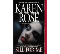 Kill for Me Karen Rose (Auteur)