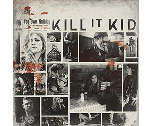 Kill It Kid - You Owe Nothing