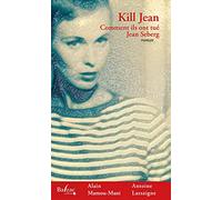 Kill Jean comment ils ont tué Jean Seberg