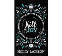 Kill joy Holly Jackson (Auteur)