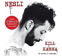 Nesli – Kill Karma La Mente E' Un Arma – CD – Repack (Sanremo 2017)