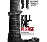KILL ME PLEASE-VF G
