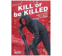 Kill Or Be Killed 02