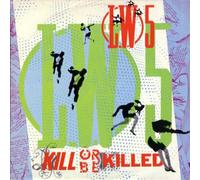 KILL OR BE KILLED