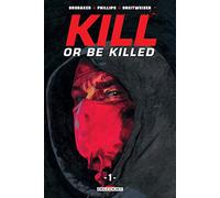 Kill or be killed T01
