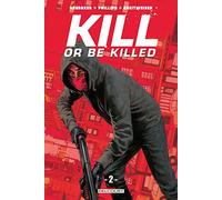 Kill or be killed – Tome 2 – Delcourt