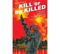 Kill Or Be Killed Volume 3 Ed Brubaker, Sean Phillips, Elizabeth Breitweiser (Auteur)