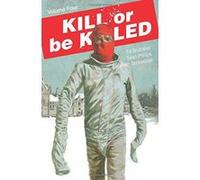 Kill or Be Killed Volume 4 - [Version Originale] Inconnu (Auteur)