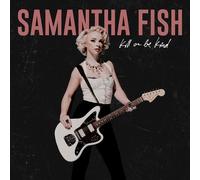 Kill Or Be Kind by Samantha Fish [Audio CD] NEUF