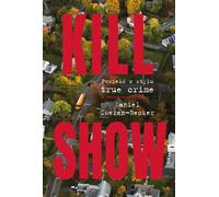 Kill Show. Un roman policier authentique