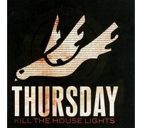 Kill the House Lights [Parental Advisory] by Thursday [Audio CD] NEUF
