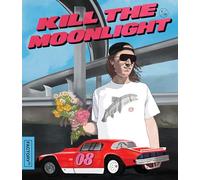 Kill the Moonlight [Blu-ray]
