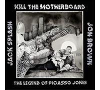Kill the Motherboard – The Legend of Picasso Jones – Vinyle (rose, explicite)