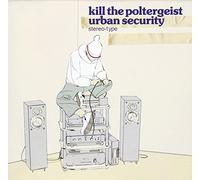 Kill the Poltergeist Urban Sec - Stereo-Type [Import]
