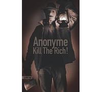 Kill the Rich !