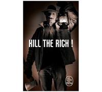 Kill The Rich !