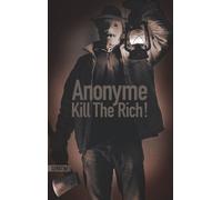 Kill the Rich ! - Anonyme - Sonatine Eds - broché - Roman