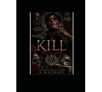 Kill: The Saint: A Dark Mafia Romance of Power, Obsession, and Dangerous Love