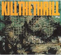 Kill the Thrill - dig