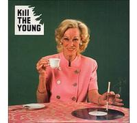 Kill The Young