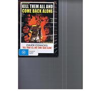 Kill Them All & Come Back Alone