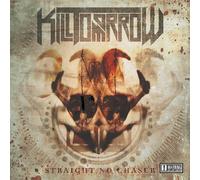 Kill Tomorrow - Straight No Chaser