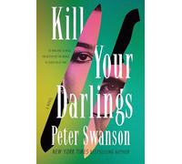 Kill Your Darlings: A Reverse Murder Mystery Unraveling a Marriage's Dark Secrets, Twisted Vengeance, and a Deadly Pact in New England