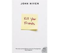 Kill Your Friends, P.S. John Niven (Auteur)