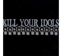 Kill Your Idols - Kill Your Idols [Import]