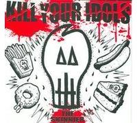 Kill Your Idols - Skinnier Years