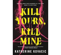 Kill Yours, Kill Mine