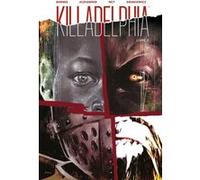 Killadelphia T2 Rodney Barnes (Auteur), Jason Shawn Alexander (Illustration), Luis NCT (Illustration)
