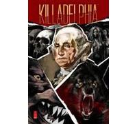 Alexander, Jason Shawn - Killadelphia, Volume 4: The End of All