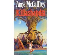 Killashandra: (The Crystal Singer:II): an awe-inspiring and epic fantasy from one of the most influential fantasy and SF novelists of her generation