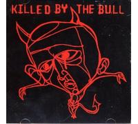 Killed By the Bull - Killed by The Bull [Import]