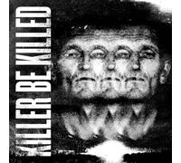Killer Be Killed