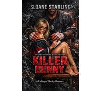 Killer Bunny: An Unhinged Hockey Romance