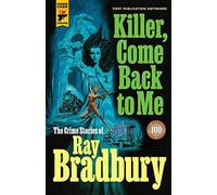 Killer, Come Back To Me