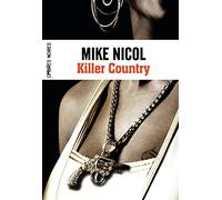 Killer country Mike Nicol (Auteur), Estelle Roudet (Traduction)