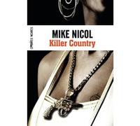 Mike Nicol – Killer Country – Roman – Broché – Traduit par Estelle Roudet (Flammarion)