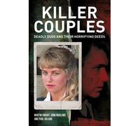 Killer Couples Deadly Duos and Their Horrifying Deeds - Charlotte Greig - Arcturus - ebook (ePub) - Livre